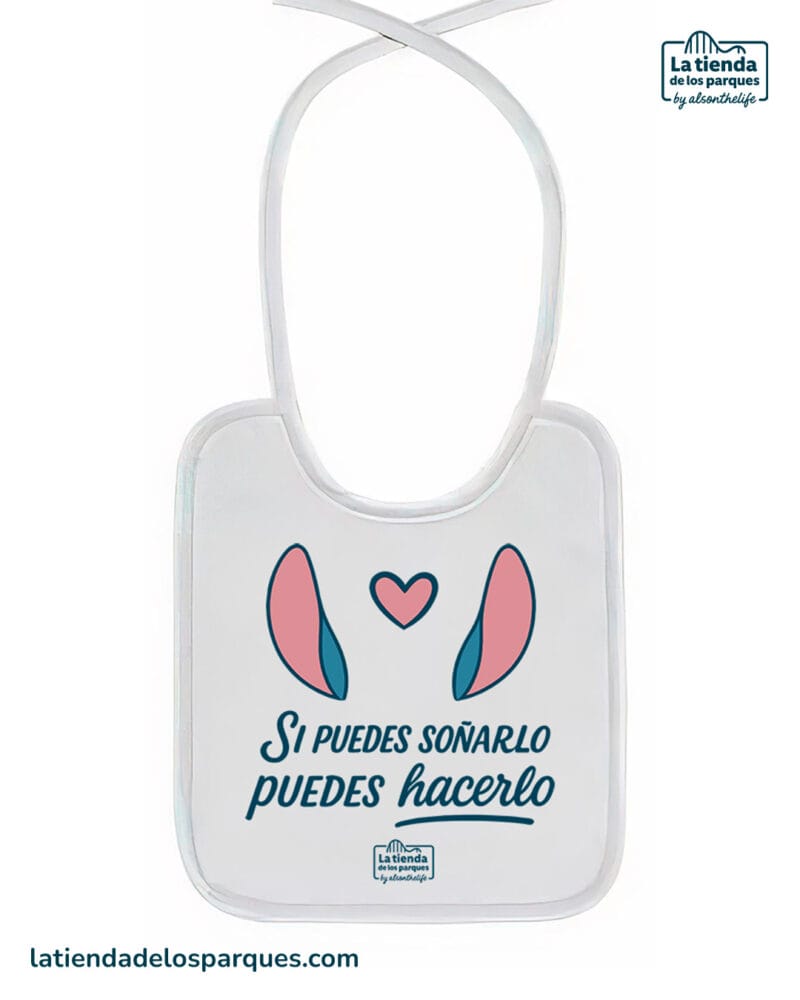babero Si puedes soñarlo puedes hacerlo blanco