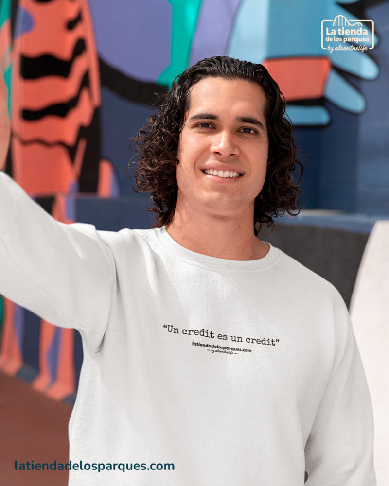sudadera frase un credit es un credit sin gorro blanca