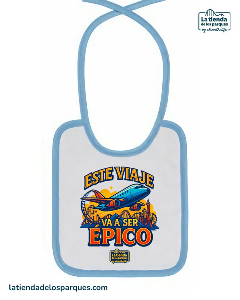 babero este viaje va a ser épico celeste