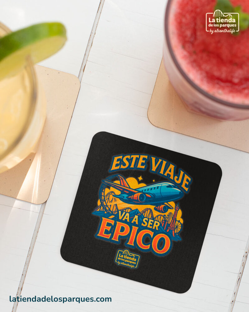 posavasos este viaje va a ser épico